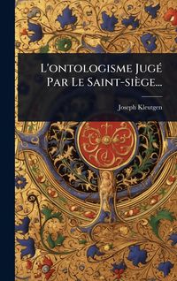 Produktbild: L'ontologisme Jug&Atilde;(c) Par Le Saint-si&egrave;ge...