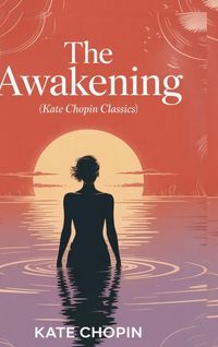 Produktbild: The Awakening (Kate Chopin Classics)