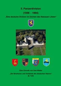Produktbild: Die 5. Panzerdivision (1956-1994) "Eine deutsche Division im Zeichen des Nassauer L&ouml;wen"