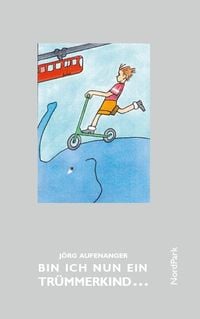 Produktbild: Bin ich nun ein Tr&uuml;mmerkind ...