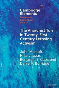 Produktbild: The Anarchist Turn in Twenty-First Century Leftwing Activism