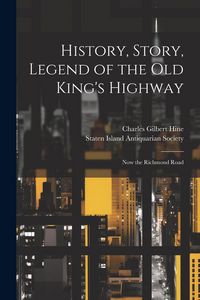 Produktbild: History, Story, Legend of the Old King's Highway: Now the Richmond Road