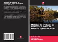 Produktbild: M&eacute;todos de produ&ccedil;&atilde;o de sorbentes a partir de res&iacute;duos lignocelul&oacute;sicos