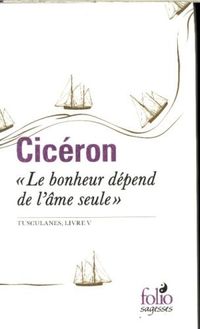 Produktbild: Le bonheur d&eacute;pend de l'&acirc;me seule : Tusculanes, livre V
