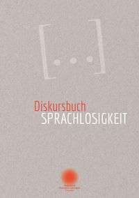 Bild vom Artikel Diskursbuch Sprachlosigkeit vom Autor 