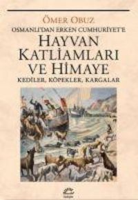 Produktbild: Osmanlidan Erken Cumhuriyete Hayvan Katliamlari ve Himaye