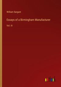 Produktbild: Essays of a Birmingham Manufacturer