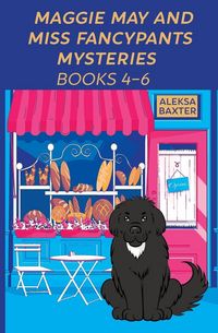 Produktbild: Maggie May and Miss Fancypants Mysteries Books 4 - 6
