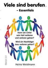 Produktbild: Kann ein Christ sein Heil verlieren und verloren gehen? / Viele sind berufen - Essentials