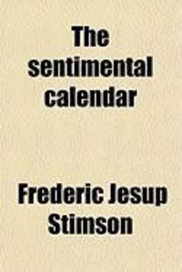 Produktbild: The Sentimental Calendar; Being Twelve Funny Stories