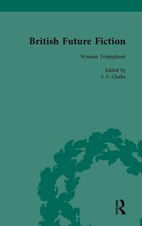 Produktbild: British Future Fiction, 1700-1914, Volume 5