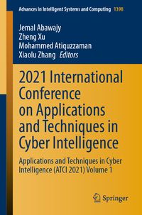 Produktbild: 2021 International Conference on Applications and Techniques in Cyber Intelligence