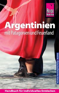 Bild vom Artikel Reise Know-How Reiseführer Argentinien mit Patagonien und Feuerland vom Autor Jürgen Vogt