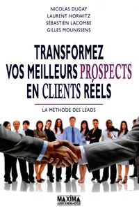 Produktbild: Transformez vos meilleurs prospects en clients r&eacute;els