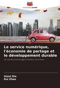 Produktbild: Le service num&eacute;rique, l'&eacute;conomie de partage et le d&eacute;veloppement durable