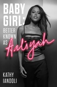 Produktbild: Baby Girl: Better Known as Aaliyah
