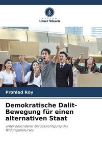 Produktbild: Demokratische Dalit-Bewegung f&uuml;r einen alternativen Staat