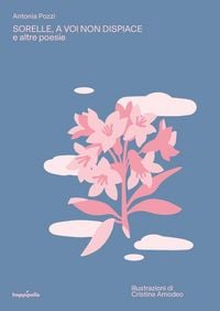 Produktbild: Sorelle, a voi non dispiace e altre poesie