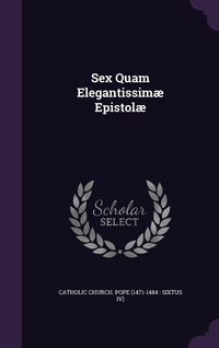 Produktbild: Sex Quam Elegantissim&aelig; Epistol&aelig;