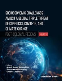 Produktbild: Socioeconomic Challenges Amidst a Global Triple Threat of Conflicts,COVID-19, and Climate Change: Post-Colonial Regions (Part 4)