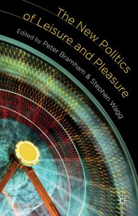 Produktbild: The New Politics of Leisure and Pleasure