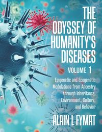 Produktbild: The Odyssey of Humanity's Diseases Volume 1