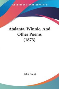 Produktbild: Atalanta, Winnie, And Other Poems (1873)