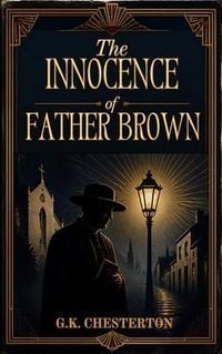 Produktbild: The Innocence of Father Brown - A Father Brown Mystery Collection - Unabridged