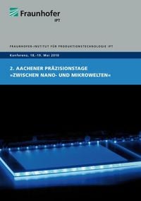 Produktbild: 2. Aachener Pr&auml;zisionstage &bdquo;Zwischen Nano- und Mikrowelten&ldquo;