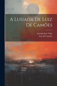 Produktbild: A Lusiada De Luiz De Cam&otilde;es