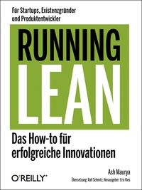 Bild vom Artikel Running Lean - Das How-to für erfolgreiche Innovationen vom Autor Ash Maurya