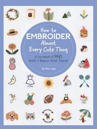 Produktbild: How to Embroider Almost Every Cute Thing