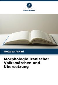 Produktbild: Morphologie iranischer Volksm&auml;rchen und &Uuml;bersetzung