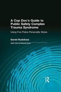 Produktbild: A Cop Doc's Guide to Public Safety Complex Trauma Syndrome