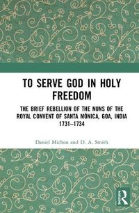 Produktbild: Michon, D: To Serve God in Holy Freedom