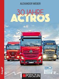 Produktbild: 30 Jahre Mercedes-Benz Actros