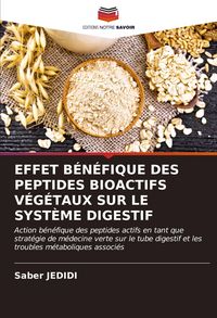 Produktbild: Effet B&eacute;n&eacute;fique des Peptides Bioactifs V&eacute;g&eacute;taux Sur Le Syst&egrave;me Digestif