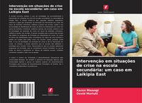 Produktbild: Interven&ccedil;&atilde;o em situa&ccedil;&otilde;es de crise na escola secund&aacute;ria: um caso em Laikipia East