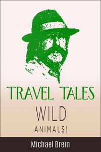 Produktbild: Travel Tales: Wild Animals (True Travel Tales)
