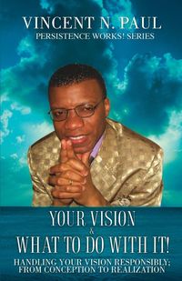 Produktbild: Your Vision & What to Do with It!
