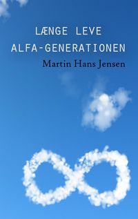 Produktbild: L&aelig;nge leve alfa-generationen