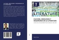 Produktbild: Cultura, Ideolog&iacute;a Y Hegemon&iacute;a En La Literatura