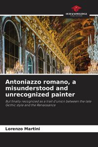 Produktbild: Antoniazzo romano, a misunderstood and unrecognized painter