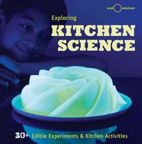 Produktbild: The Exploratorium: Exploring Kitchen Science