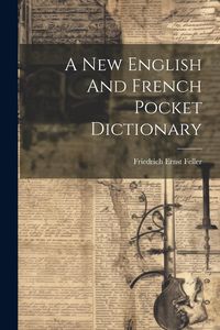 Produktbild: A New English And French Pocket Dictionary