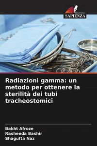 Produktbild: Radiazioni gamma: un metodo per ottenere la sterilit&agrave; dei tubi tracheostomici