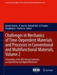 Produktbild: Challenges in Mechanics of Time-Dependent Materials and Processes in Conventional and Multifunctional Materials, Volume 2