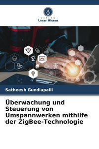 Produktbild: &Uuml;berwachung und Steuerung von Umspannwerken mithilfe der ZigBee-Technologie