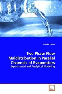 Produktbild: Habte, M: Two Phase Flow Maldistribution in Parallel Channel
