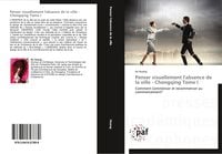 Produktbild: Penser visuellement l'absence de la ville - Chongqing Tome I